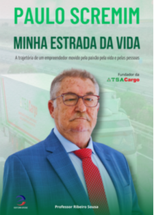 Capa do livro Minha Estrada da Vida: A trajetória de um empreendedor, escrito por Paulo Scremim e publicado pela Editora Eficaz.